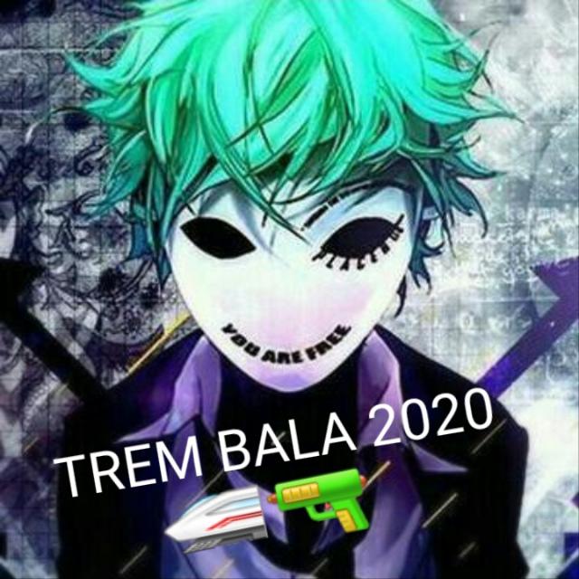 TREM BALA 𝟮𝟬𝟮𝟬
