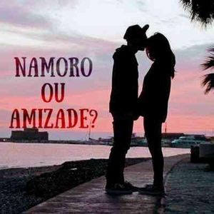 - NAMORO OU AMIZADE..🤔
