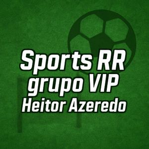 Sports RR Grupo VIP Heitor Azeredo